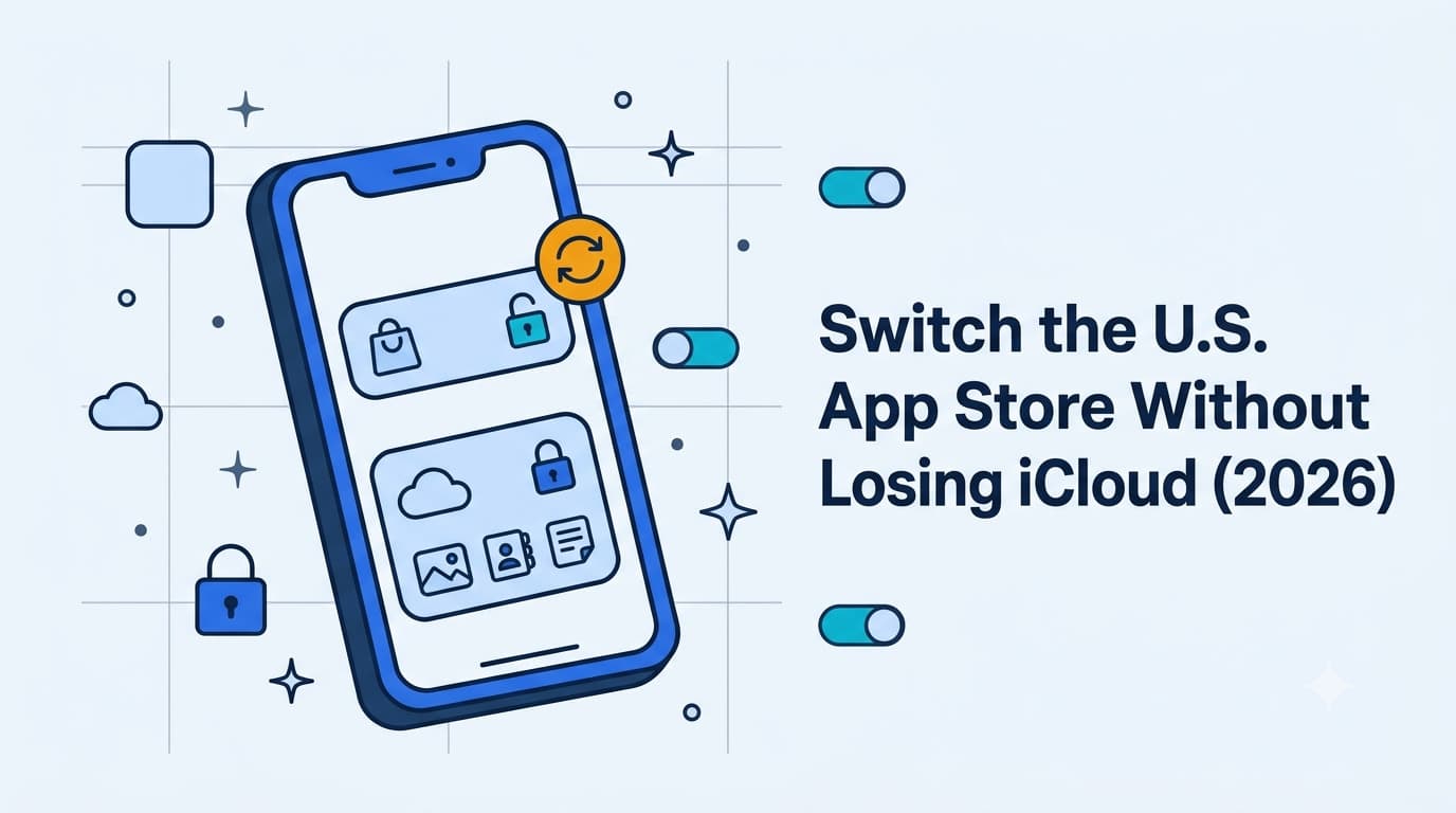 Cambiar al App Store de EE.UU. sin perder tu iCloud (2026)